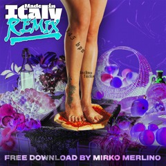 Rosa Chemical - MADE IN ITALY (Mirko Merlino Remix) [FREE DOWNLOAD]