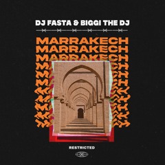 ●●●DJ FASTA X BIGGI THE DJ - MARRAKECH(Original Mix)