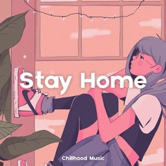 🏠 Stay Home ~ Lofi/JazzHop/ChillMix [Relaxing Music]