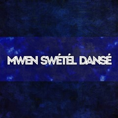 Mwen Swétél Dansé