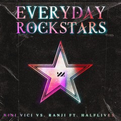 Vini Vici vs. Ranji ft. Halflives - Everyday Rockstars >>> OUT NOW <<<