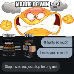 marre de win >_< w/lulhaaz [luvhack]