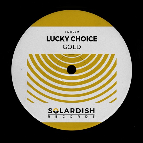 Stream Lucky Choice - Gold [Solardish Records] by Solardish Records ...