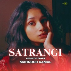 Satranga (Acousitc Cover) | Mahnoor Kamal