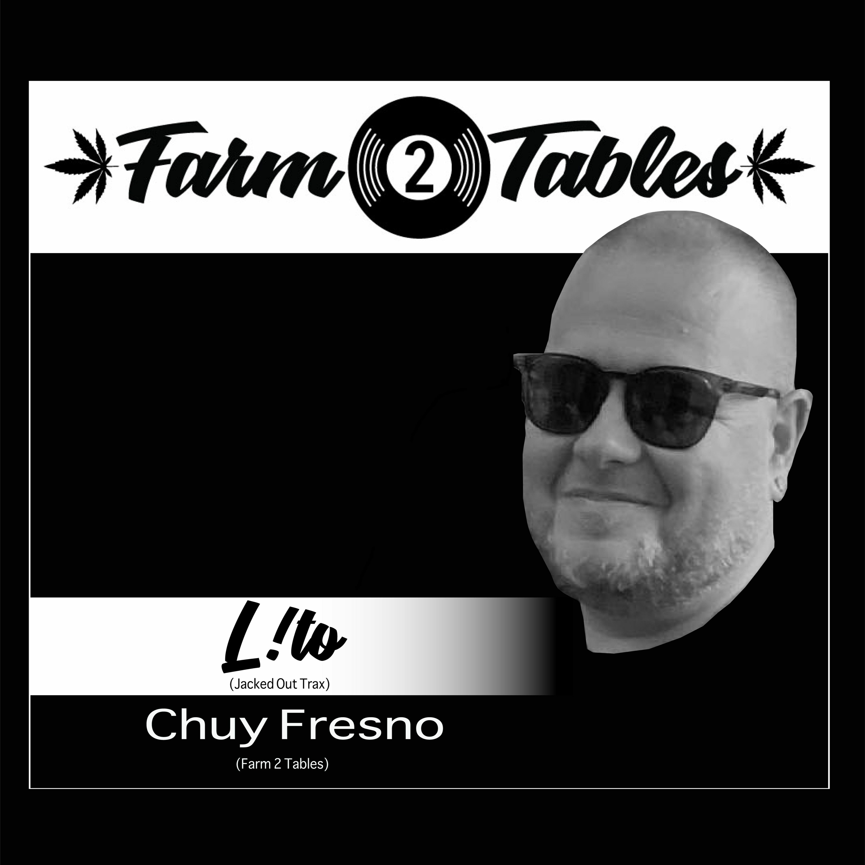 L!to w/ Chuy Fresno - Farm 2 Tables | Jackin' | Funky | Disco | Jazzy | Deep House Mix