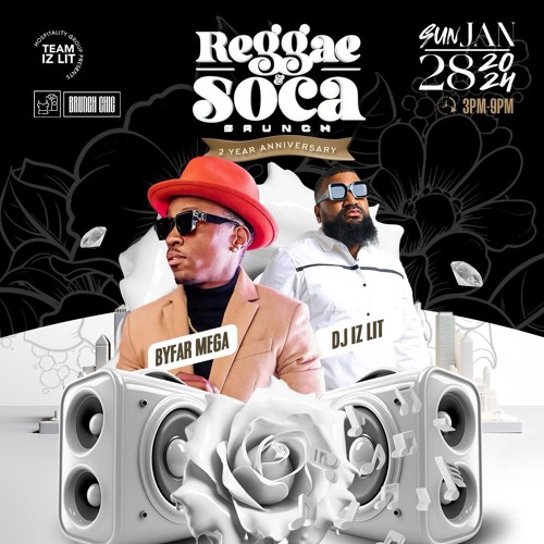 REGGAE & SOCA BRUNCH - BYFAR MEGA X DJ IZ LIT @ LIT 21 (JAN 2024 - LIVE AUDIO)