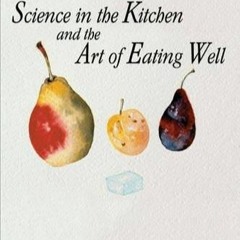 Audiobook Science in the Kitchen and the Art of Eating Well (Lorenzo Da Ponte