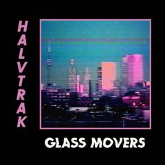 Glass Movers (Chinaski Remix)