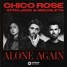 Chico Rose - Alone Again (Hexit Remix)