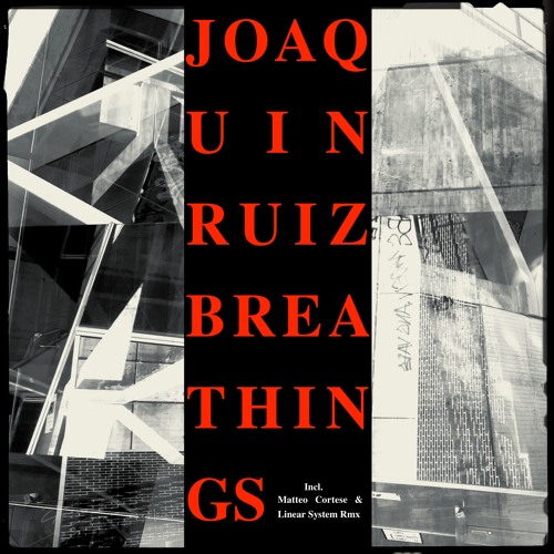 Joaquin Ruiz - Breathings EP Incl. Matteo Cortese & Linear System Rmx - WR015 [PREVIEWS]