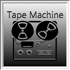 Tape Machine {electronic,techno}(Nonprofit)