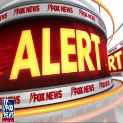 FOX NEWS ALERT
