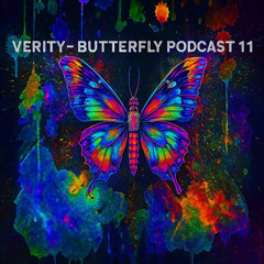 VERITY   - Butterfly Podcast 11 (Techno ! Trance & Dance)
