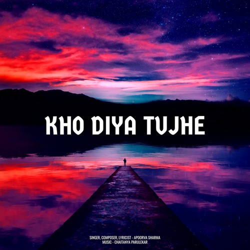 KHO DIYA TUJHE | APOORVA SHARMA