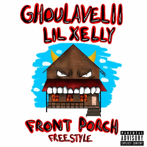 ghoulavelii x Lil Xelly - Front Porch Freestyle [Prod. Junsuii] (@DailyChiefers Exclusive)