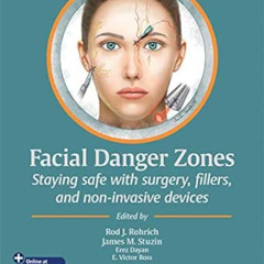 [Read] EBOOK 💏 Facial Danger Zones: Staying safe with surgery, fillers, and non-inva