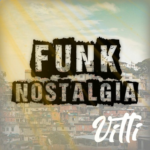 FUNK NOSTALGIA - SET DJ VITTI