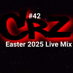 Crazy Dj #42 - Special Live Mix Easter 2025 - CrZ