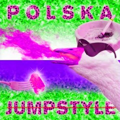 POLSKA JUMPSTYLE (UPTEMPO EDIT) *FREE DOWNLOAD*