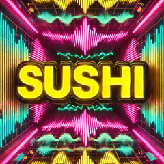 tekke in die bässe- SUSHI original