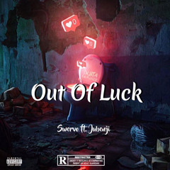 Out Of Luck ft. Ju Benji [Beat By. Ndup + Prod By. Ny_Los]