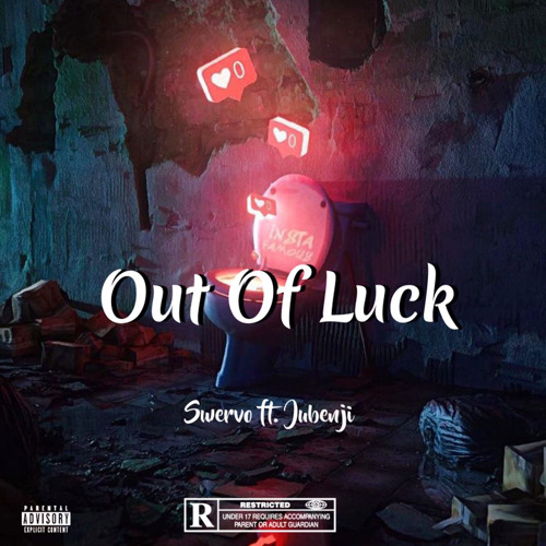 Out Of Luck (ft. Ju Benji)