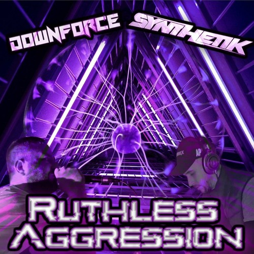 DJ Synthetik & MC Downforce - RUTHLESS AGGRESSION!