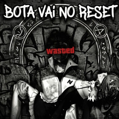 Bota Vai no Reset