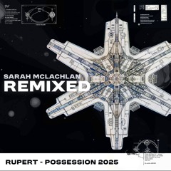 Sarah McLachlan - Possession (Ruperts Eyes Closed Remix)