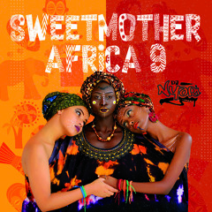 #SweetMotherAfrica9 - Afrobeats Mix CD Mixed By Dj Nyari