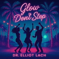 Glow Don't Stop, Miami