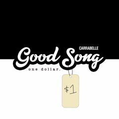 Good Song. One Dollar