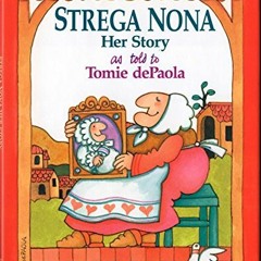 View PDF 📨 Strega Nona, Her Story by  Tomie dePaola PDF EBOOK EPUB KINDLE