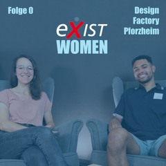 EXIST Women Special - Folge 0, um was geht es?