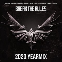 BREAK THE RULES YEARMIX 2023