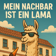 Mein Nachbar ist ein Lama