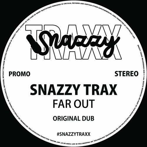 Snazzy Trax - Far Out (Original Dub)
