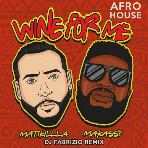 Mattkilla Feat Makassy - Wine For Me ( Dj Fabrizio Remix Afro House 2025 )