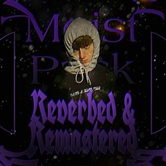 Moist Pack (Reverbed & Remastered)