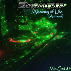 Samurai Drop - Alchemy Of Life [Authoral](Mixset #8)