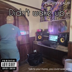 iTZrICH - Didn't Wake Up ( audio )
