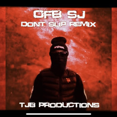 #OFB SJ - Don’t Slip (Remix)