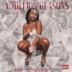 A Million Reasons ft. Yung Bleu