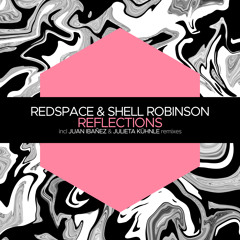 Premiere: Redspace & Shell Robinson - Reflections [Juicebox Music]
