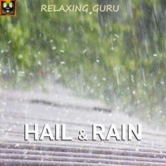 HAIL and RAIN SOUNDS to Sleep, Study, Relax