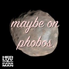 Maybe on Phobos
