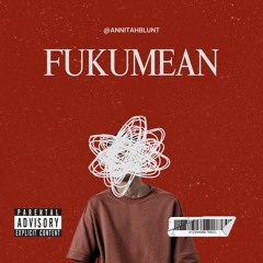 FUKUMEAN ( Post Punk) AnnitahBlunt