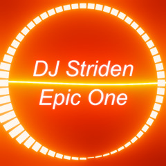 DJ Striden - Epic One [EDM]