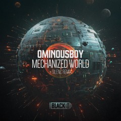 Ominousboy - Mechanized World (Original Mix) [Airborne Black] - AIRBORNEB104