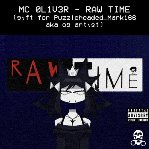 0L1V3R - RAW TIME (Gift for Puzzleheaded_Mark166)
